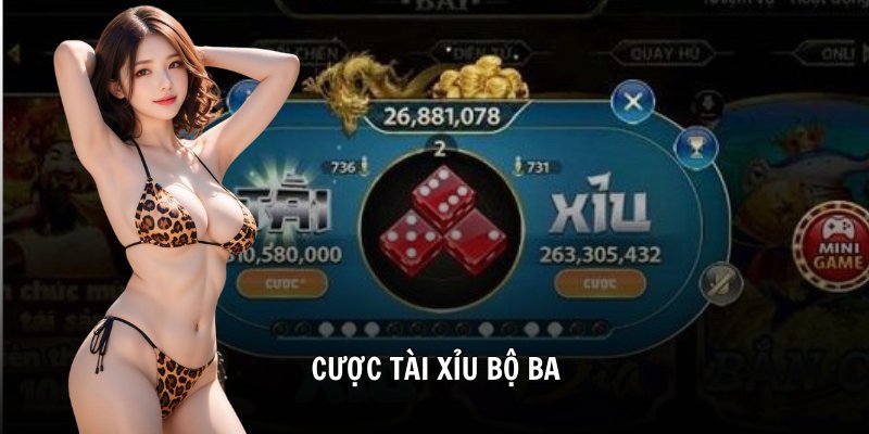 Cược tài xỉu bộ ba